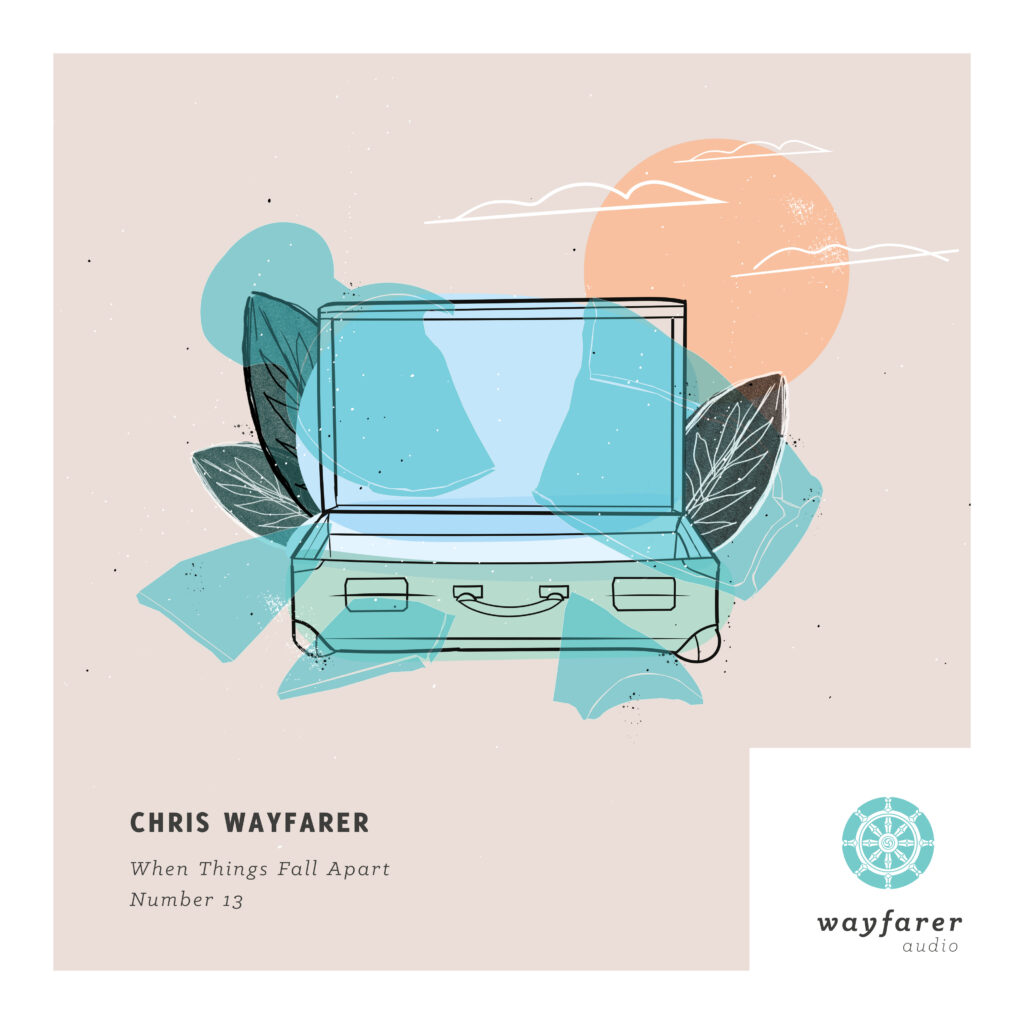 When Things Fall Apart by Chris Wayfarer (WA001)