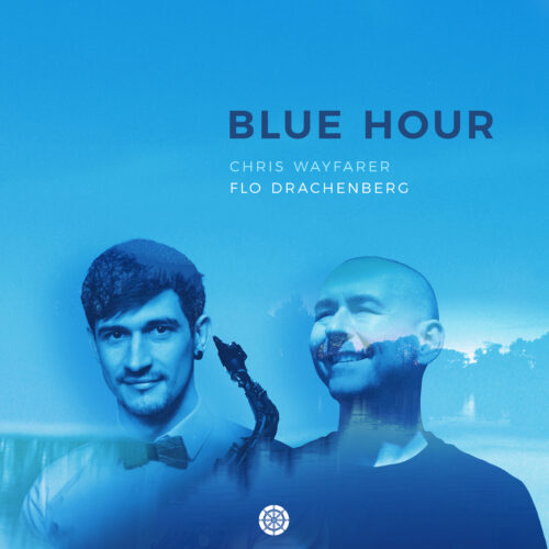 Blue Hour by Chris Wayfarer & Flo Drachenberg (WA010)