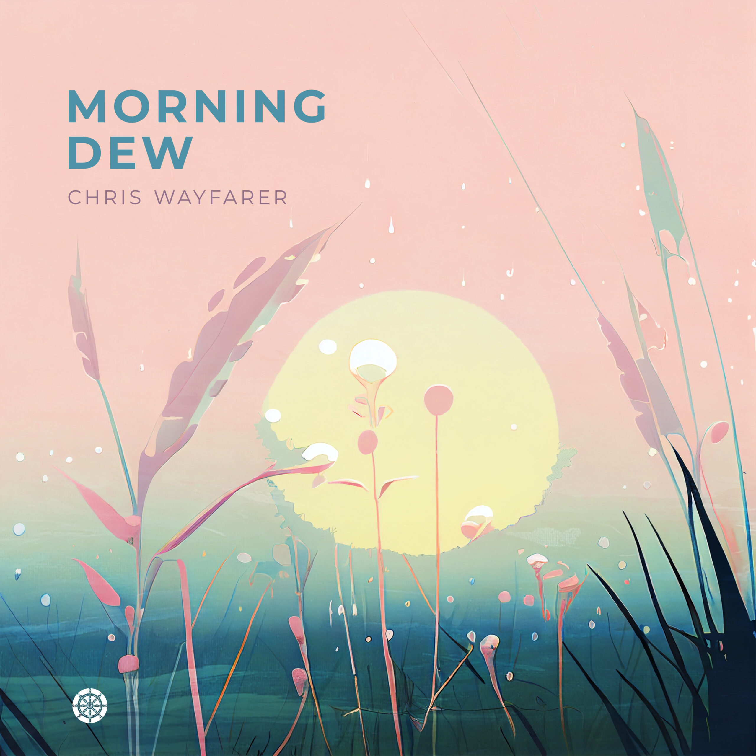 Morning Dew, written and produced by Chris Wayfarer