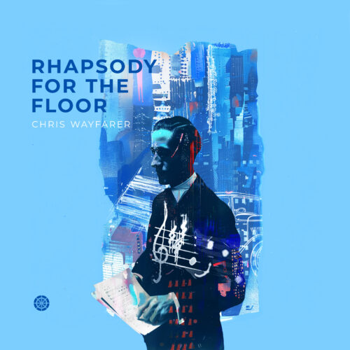 Rhapsody For The Floor by Chris Wayfarer